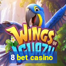 8 bet casino